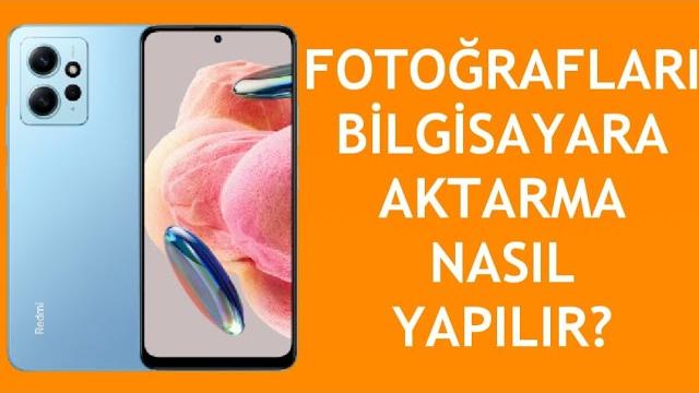 Xiaomi Telefon Fotoğrafları Bilgisayara Aktarma Nasıl Yapılır?