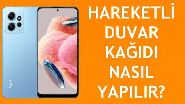 Xiaomi Telefon Hareketli Duvar Kağıdı Nasıl Yapılır?