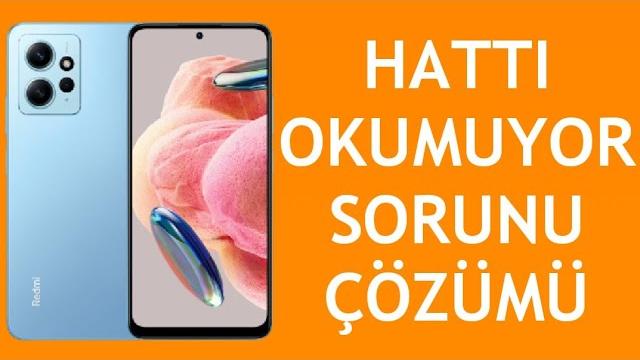 Xiaomi Telefon Hattı Okumuyor Sorunu Çözümü