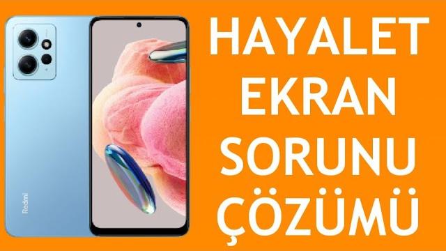Xiaomi Telefon Hayalet Ekran Sorunu Çözümü