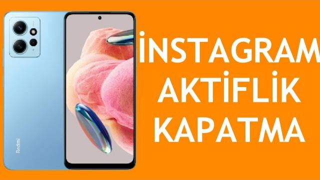 Xiaomi Telefon İnstagram Aktiflik Kapatma Nasıl Yaplır?