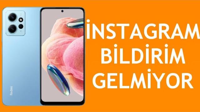 Xiaomi Telefon İnstagram Bildirim Gelmiyor Sorunu Çözümü