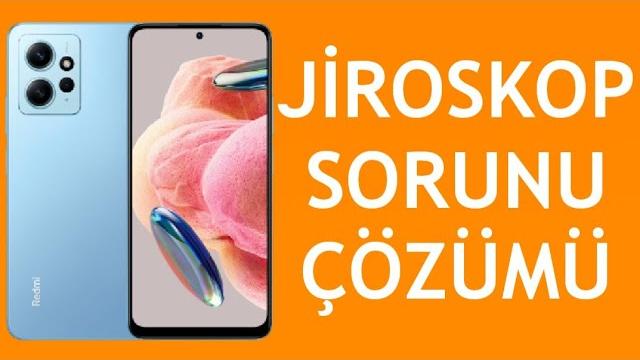 Xiaomi Telefon Jiroskop Sorunu Çözümü