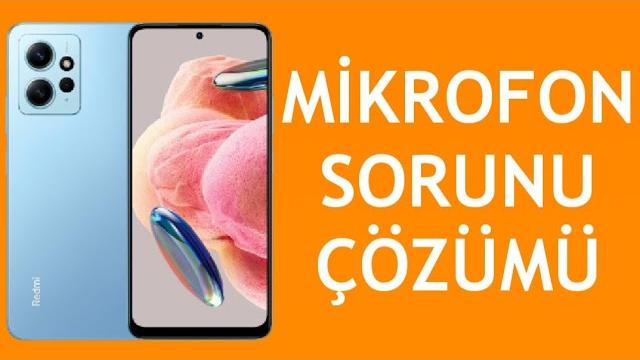 Xiaomi Telefon Mikrofon Sorunu Çözümü