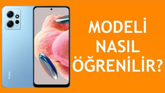 Xiaomi Telefon Modeli Öğrenme / Nerede Yazar?