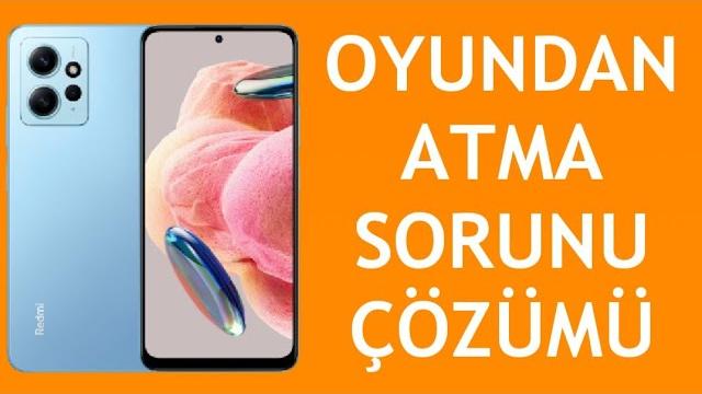 Xiaomi Telefon Oyundan Atma Sorunu Çözümü