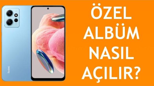 Xiaomi Telefon Özel Albüm Nasıl Açılır? Özel Albüm Nerede?
