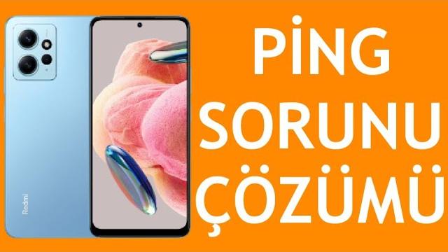 Xiaomi Telefon Ping Sorunu Çözümü