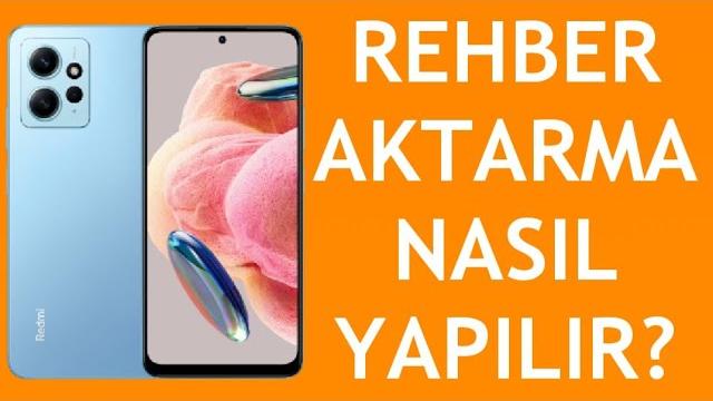 Xiaomi Telefon Rehber Aktarma Nasıl Yapılır?