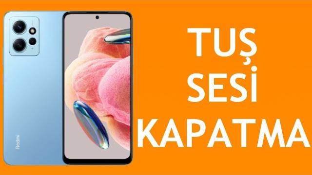 Xiaomi Telefon Tuş Sesi Kapatma Nasıl Yapılır?