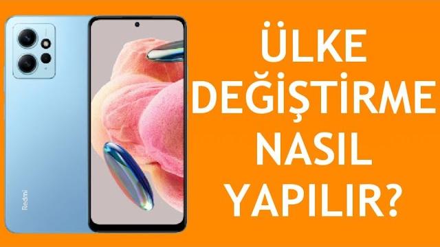 Xiaomi Telefon Ülke Değiştirme Nasıl Yapılır?