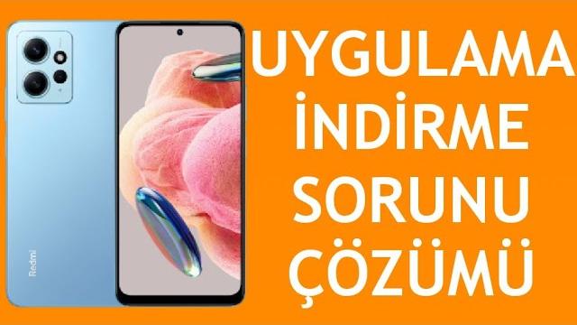 Xiaomi Telefon Uygulama İndirme Sorunu Çözümü