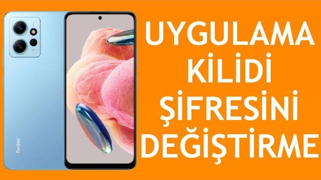 Xiaomi Telefon Uygulama Kilidi Şifresini Değiştirme Nasıl Yapılır?
