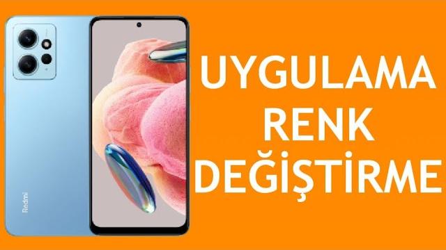 Xiaomi Telefon Uygulama Renk Değiştirme Nasıl Yapılır?
