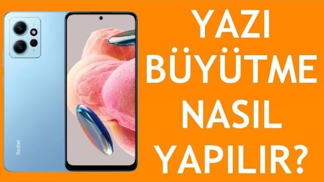 Xiaomi Telefon Yazı Büyütme Nasıl Yapılır?