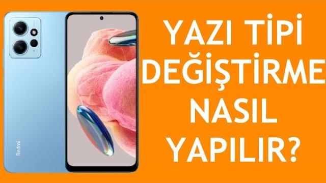 Xiaomi Telefon Yazı Tipi Değiştirme Nasıl Yapılır?