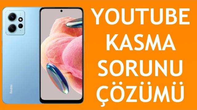 Xiaomi Telefon Youtube Kasma Sorunu Çözümü