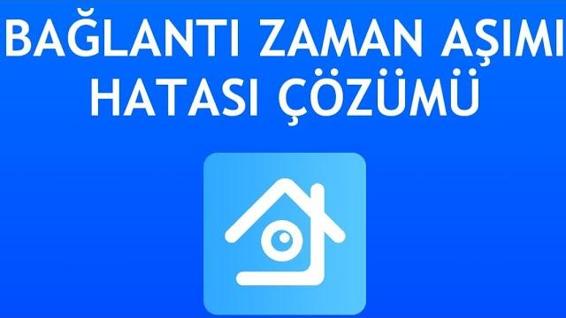 Xmeye Bağlantı Zaman Aşımı Hatası Çözümü