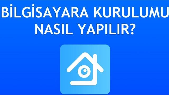 Xmeye Bilgisayara Kurulumu Nasıl Yapılır?
