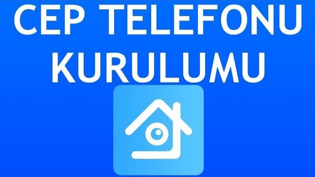 Xmeye Cep Telefonu Kurulumu Nasıl Yapılır?