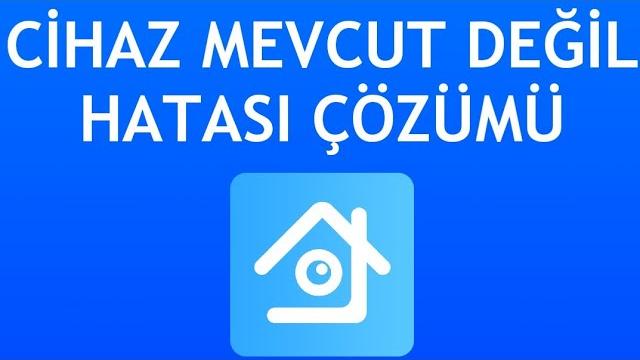 Xmeye Cihaz Mevcut Değil Hatası Çözümü