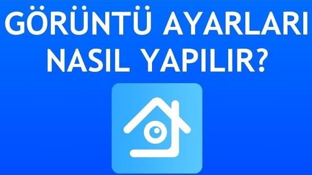 Xmeye Görüntü Ayarları Nasıl Yapılır?