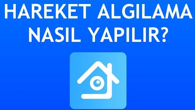 Xmeye Hareket Algılama Nasıl Yapılır?