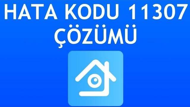Xmeye Hata Kodu 11307 Çözümü