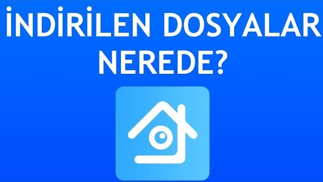 Xmeye İndirilen Dosyalar Nerede?