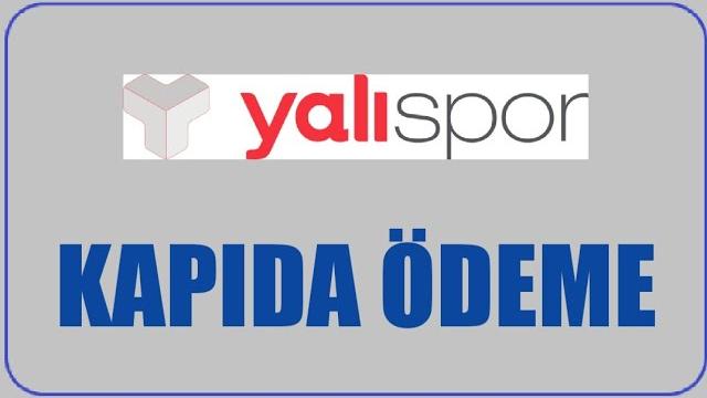 Yalıspor Kapıda Ödeme Nasıl Yapılır? Kapıda Ödeme Var Mı?