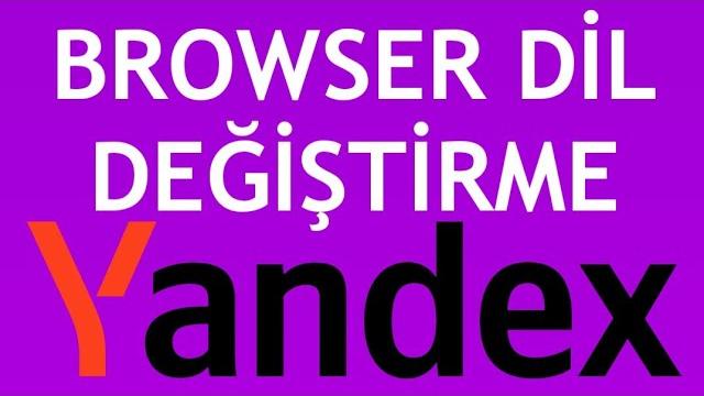 Yandex Browser Dil Değiştirme Nasıl Yapılır?