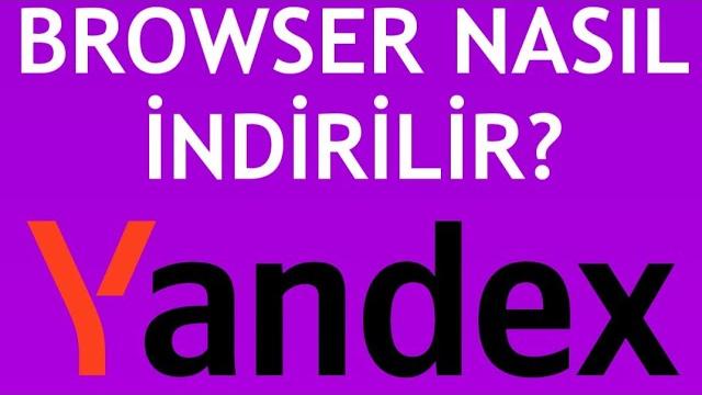 Yandex Browser Nasıl İndirilir?