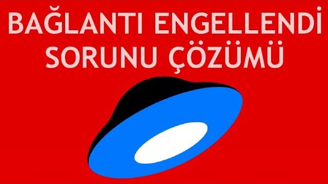 Yandex Disk Bağlantı Engellendi Sorunu Çözümü