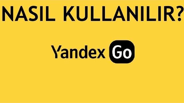 Yandex Go Nasıl Kullanılır?