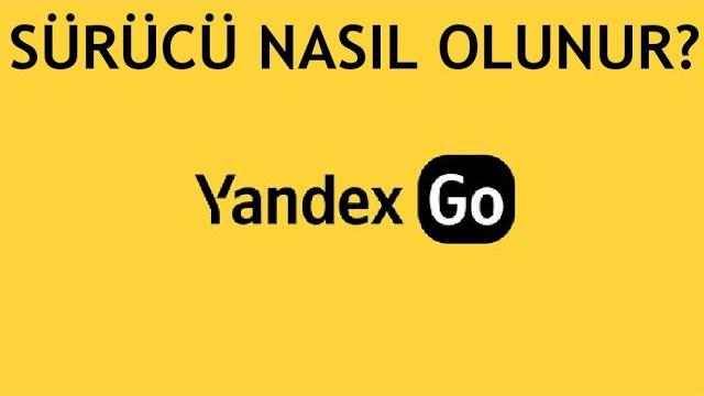 Yandex Go Sürücü Nasıl Olunur?