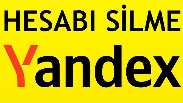 Yandex Hesabı Silme Nasıl Yapılır?