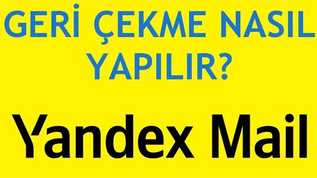 Yandex Mail Geri Çekme Nasıl Yapılır?
