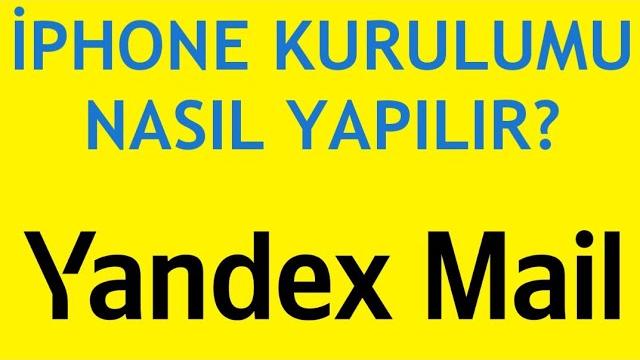 Yandex Mail İphone Kurulumu Nasıl Yapılır?