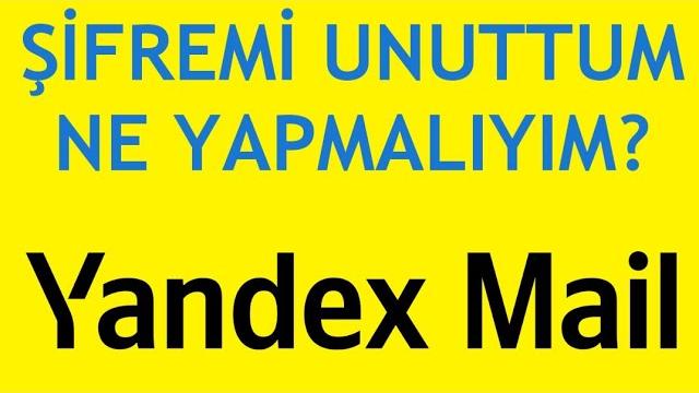 Yandex Mail Şifremi Unuttum Ne Yapmalıyım? Güvenlik Sorusunu Unuttum