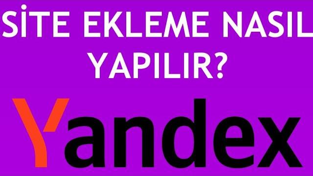 Yandex Site Ekleme Nasıl Yapılır?