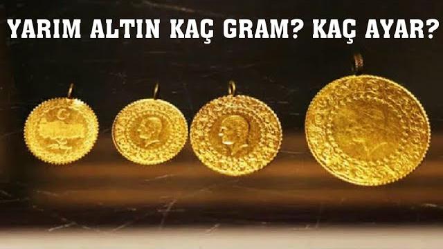 Yarım Altın Kaç Gram? Kaç Ayar?