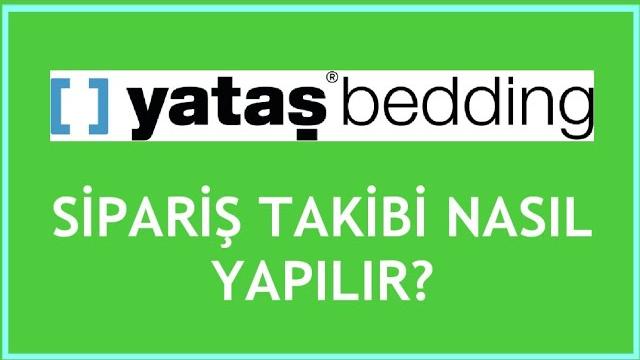 Yataş Sipariş Takibi Nasıl Yapılır?