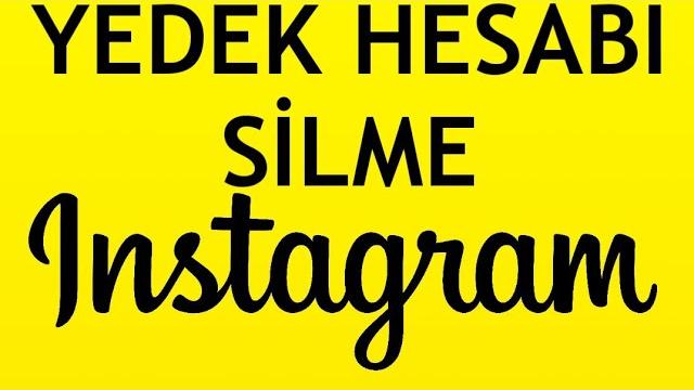 Yedek İnstagram Hesabı Silme Nasıl Yapılır?
