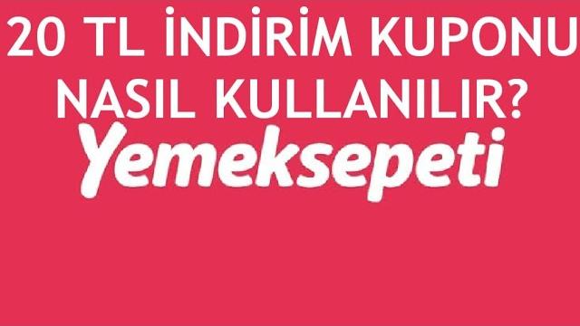 Yemeksepeti 20 TL İndirim Kuponu Nasıl Kullanılır?