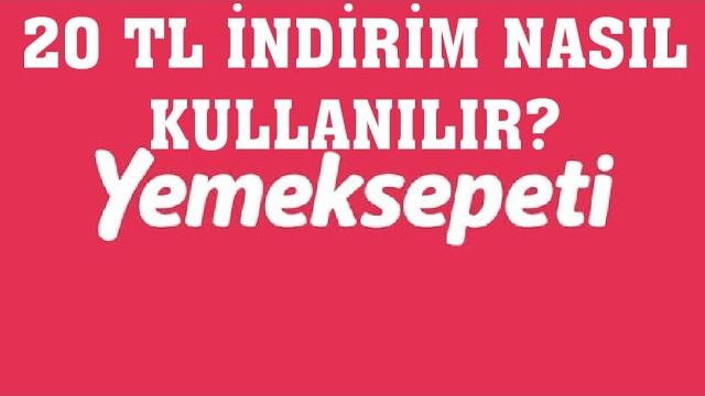 Yemeksepeti 20 TL İndirim Nasıl Kullanılır?
