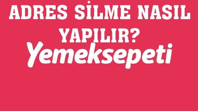 Yemeksepeti Adres Silme Nasıl Yapılır?
