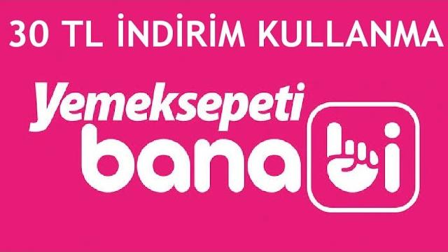 Yemeksepeti Banabi 30 TL İndirim Kodu Nasıl Kullanılır?