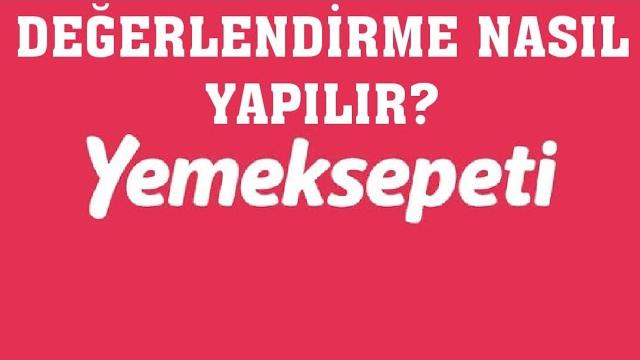 Yemeksepeti Değerlendirme Nasıl Yapılır?