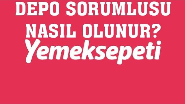 Yemeksepeti Depo Sorumlusu Nasıl Olunur?