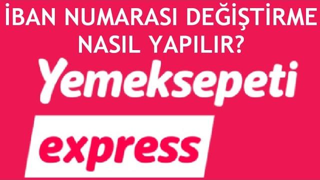 Yemeksepeti Express İban Numarası Değiştirme Nasıl Yapılır?
